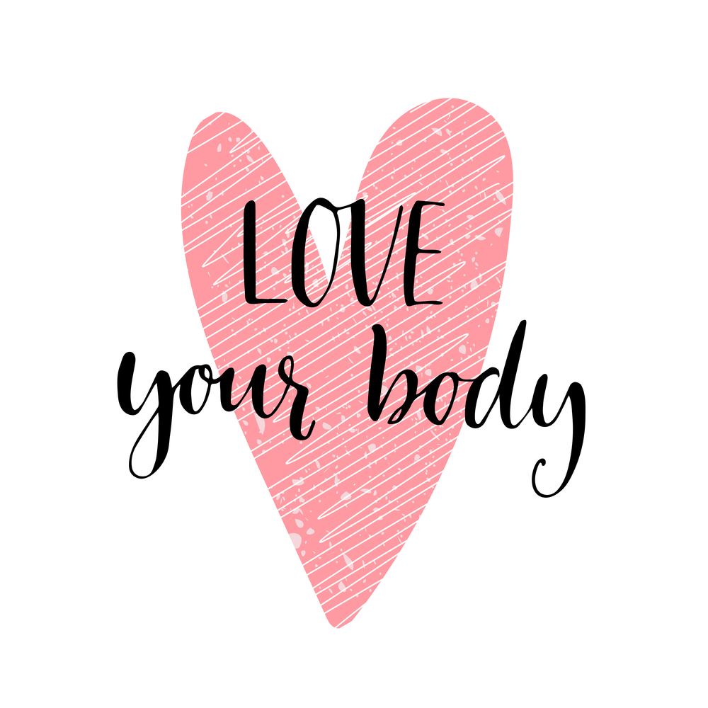 A pink heart with the words love your body written in it.